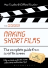 Making Short Films, Third Edition : The Complete Guide from Script to Screen - Book