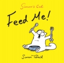 Feed Me! : A Simon's Cat Book - Book