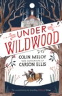 Under Wildwood : The Wildwood Chronicles, Book II - Book