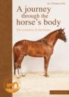 Journey Through the Horse's Body : The Anatomy of the Horse - Book
