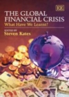 Global Financial Crisis : What Have We Learnt? - eBook