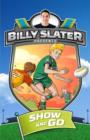 Billy Slater 3: Show and Go - Book