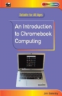 An Introduction to Chromebook Computing - eBook