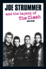 Joe Strummer And The Legend Of The Clash - Book
