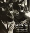 Yesterday : The "Beatles" Once Upon a Time - Book