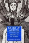 Sister of Wisdom : St.Hildegard of Bingen's Theology of the Feminine - Book