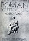 Roman Political Life, 90BC-AD69 - Book