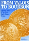 From Valois to Bourbon : Dynasty, State and Society in Early Modern France - Book