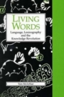 Living Words : Language, Lexicography and the Knowledge Revolution - Book