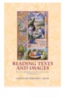Reading Texts and Images : Essays on Medieval and Renaissance Art and Patronage - Book