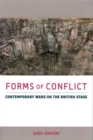Forms of Conflict : Contemporary Wars on the British Stage - Book