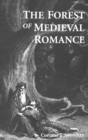 The Forest of Medieval Romance : Avernus, Broceliande, Arden - Book