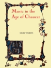 Music in the Age of Chaucer : Revised edition, with `Chaucer Songs' - Book