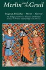 Merlin and the Grail : Joseph of Arimathea, Merlin, Perceval: The Trilogy of Arthurian Prose Romances attributed to Robert de Boron - Book