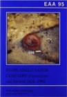 EAA 95: Snape Anglo-Saxon Cemetery : Excavations and Surveys 1824-1992 - Book