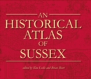 An Historical Atlas of Sussex - Book