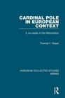 Cardinal Pole in European Context : A via media in the Reformation - Book