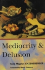 Mediocrity and Delusion : Collected Diversions - Book