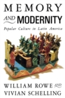 Memory and Modernity : Popular Culture in Latin America - Book