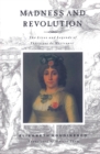 Madness and Revolution : The Lives and Legends of Theroigne de Mericourt - Book