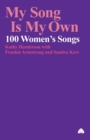 My Song is My Own : 100 Women's Songs - Book