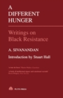 A Different Hunger : Writings on Black Resistance - Book