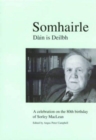 Somhairle : Daain is Deilbh : A Celebration on the 80th Birthday of Sorley MacLean - Book