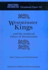 Westminster Kings and the Mediaeval Palace of Westminster - Book