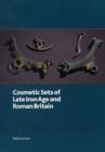 Cosmetic Sets of Late Iron Age and Roman Britain - Book