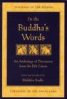 In the Buddha's Words : An Anthology of Discourses from the Pali Canon - Book