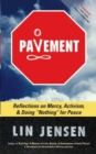 Pavement : Reflections on Mercy, Activism, and Doing "Nothing" for Peace - Book