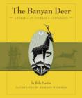 The Banyan Deer : A Parable of Courage and Compassion - eBook