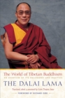 The World of Tibetan Buddhism : An Overview of Its Philosophy and Practice - eBook