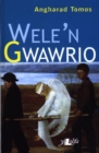 Wele'n Gwawrio - Medal Ryddiaith 1997 - Book