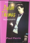 Dylan Thomas - The Biography - Book