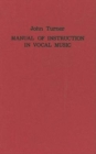 A Manual of Instruction in Vocal Music (1833) - Book