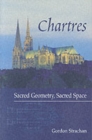 Chartres : Sacred Geometry, Sacred Space - Book