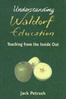 Understanding Waldorf Education : Teaching from the Inside Out - Book