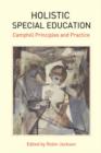 Holistic Special Education : Camphill Principles and Practice - Book