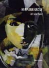 Hermann Gross : Art and Soul - Book