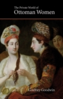 The Private World of Ottoman Women - Book