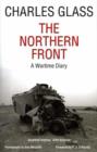 The Northern Front : A Wartime Diary - Book