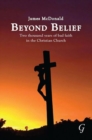 Beyond Belief : Two Thousand Years of Bad Faith in the Christian Church - Book