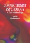 Connectionist Psychology : A Textbook with Readings - Book