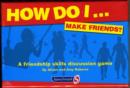 How Do I...Make Friends? - Book