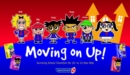 Moving on Up! : Surviving School Transition for 10- to 12-Year-Olds - Book