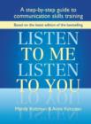 Listen to Me, Listen to You : A step-by-step guide to communication skills training - Book