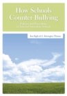 How Schools Counter Bullying : Policies and Procedures in Selected Australian Schools - Book