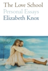 The Love School : Personal Essays - Book