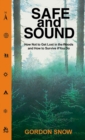 Safe and Sound : How Not to Get Lost in the Woods and How to Survive If You Do - Book